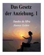 Das Gesetz Der Anziehung: Teil 1 Und Teil 2