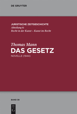 Das Gesetz: Novelle (1944) - Mann, Thomas, and Ladenthin, Volker (Commentaries by), and Vormbaum, Thomas (Commentaries by)