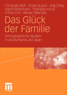 Das Glck Der Familie: Ethnographische Studien in Deutschland Und Japan
