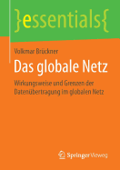 Das Globale Netz: Wirkungsweise Und Grenzen Der Datenbertragung Im Globalen Netz