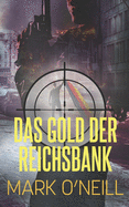 Das Gold Der Reichsbank: Die Vergangenheit Ist Noch Nicht Vorbei