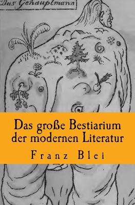 Das groe Bestiarium der modernen Literatur: Originalausgabe von 1922 - Blei, Franz