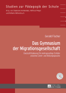 Das Gymnasium Der Migrationsgesellschaft: Deutschfoerderung Fuer Mehrsprachige Schueler Zwischen Zweit- Und Bildungssprache