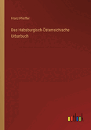 Das Habsburgisch-Osterreichische Urbarbuch