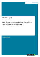 Das Herrschaftsverstandnis Ottos I. Im Spiegel Der Siegelbildnisse