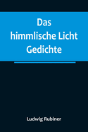 Das Himmlische Licht Gedichte