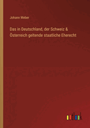 Das in Deutschland, der Schweiz & ?sterreich geltende staatliche Eherecht