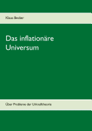 Das inflation?re Universum: ?ber Probleme der Urknalltheorie