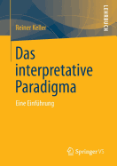Das Interpretative Paradigma: Eine Einfuhrung