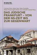 Das Jdische Frankfurt - Von Der Ns-Zeit Bis Zur Gegenwart