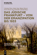 Das J?dische Frankfurt - Von Der Emanzipation Bis 1933