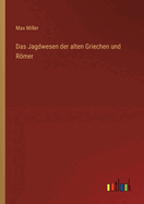 Das Jagdwesen Der Alten Griechen Und Romer