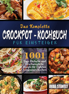 Das Komplette Crockpot-Kochbuch fr Einsteiger