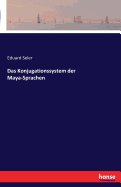Das Konjugationssystem Der Maya-Sprachen