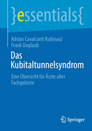 Das Kubitaltunnelsyndrom: Eine ?bersicht F?r ?rzte Aller Fachgebiete