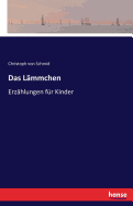 Das L?mmchen: Erz?hlungen f?r Kinder