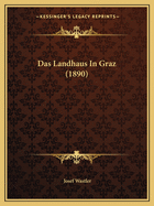 Das Landhaus in Graz (1890)