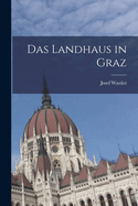 Das Landhaus in Graz