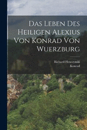 Das Leben des heiligen Alexius von Konrad von Wuerzburg