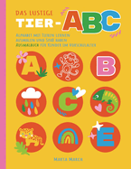 Das lustige Tier-ABC: Alphabet mit Tieren lernen, ausmalen und Spa haben, Ausmalbuch fr Kinder im Vorschulalter (Malbuch fr Kinder von 2-6 Jahren)