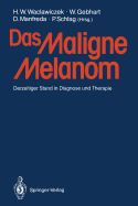 Das Maligne Melanom: Derzeitiger Stand in Diagnose Und Therapie