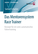 Das Mentorensystem Race Trainer: Konzept Fr Ein Semi-Automatisches Fahrertraining