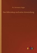 Das Mikroskop und seine Anwendung