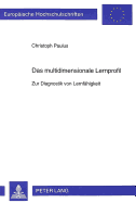 Das multidimensionale Lernprofil: Zur Diagnostik von Lernfaehigkeit