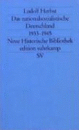 Das Nationalsozialistische Deutschland 1933-1945: Die Entfesselung Der Gewalt--Rassimus Und Krieg - Herbst, Ludolf