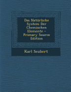 Das Naturliche System Der Chemischen Elemente - Seubert, Karl