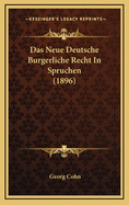 Das Neue Deutsche Burgerliche Recht in Spruchen (1896)