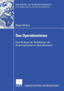 Das Operationsteam: Eine Analyse Der Verhltnisse Der Zusammenarbeit Im Operationssaal