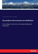 Das periphere Nervensystem der Wirbeltiere: Als Grundlage fr die Kenntnis der Regionenbildung der Wirbelsule