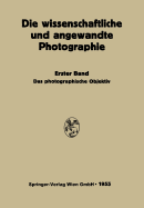 Das Photographische Objektiv - Flgge, Johannes, and Michel, Kurt