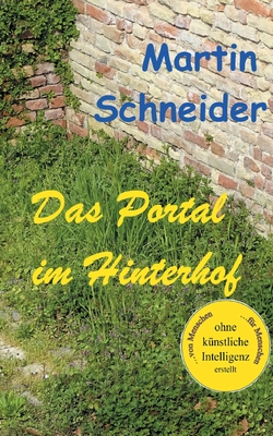 Das Portal im Hinterhof: Die kleinen M?nner aus Pitatia - Schneider, Martin