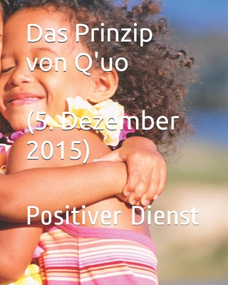 Das Prinzip von Q'uo (5. Dezember 2015): Positiver Dienst - McCarty, James, and Blumenthal, Jochen