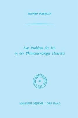 Das Problem Des Ich in Der Phanomenologie Husserls - Marbach, E