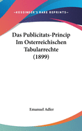 Das Publicitats-Princip Im Osterreichischen Tabularrechte (1899)