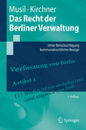 Das Recht Der Berliner Verwaltung: Unter Berucksichtigung Kommunalrechtlicher Bezuge