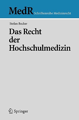 Das Recht Der Hochschulmedizin - Becker, Stefan