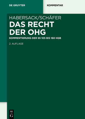 Das Recht Der Ohg: Kommentierung Der  105 Bis 160 Hgb - Habersack, Mathias, and Schfer, Carsten