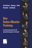 Das Sales-master-training: Ihr Expertenprogramm Fur Spitzenleistungen Im Verkauf