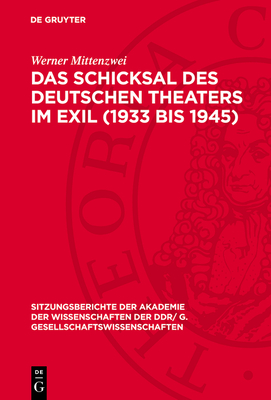 Das Schicksal Des Deutschen Theaters Im Exil (1933 Bis 1945) - Mittenzwei, Werner