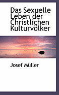 Das Sexuelle Leben Der Christlichen Kulturvolker