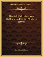 Das Soll Und Haben Von Eichborn Und Co In 175 Jahren (1903)