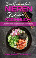 Das Supereinfache Nieren-Di?t-Kochbuch: Der Komplette Leitfaden, Um Ihre Nierenerkrankung Zu Kontrollieren Und Eine Dialyse Zu Vermeiden. Mit ?ber 50 Gesunden Rezepten F?r Einsteiger (The Super Simple Renal Diet Cookbook) (German Version)