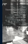 Das transcendentale Magie und magische Heilarten im Talmud