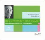 Das Untemperierte Klavier: Neue Kompositionen fr Kinderklavier - Bernd Wiesemann (toy piano)