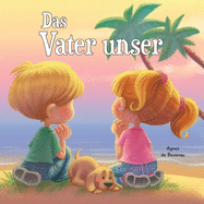 Das Vater unser: Matthus 6, 9-13