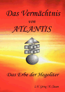 Das Vermchtnis von ATLANTIS: Das Erbe der Hegoliter